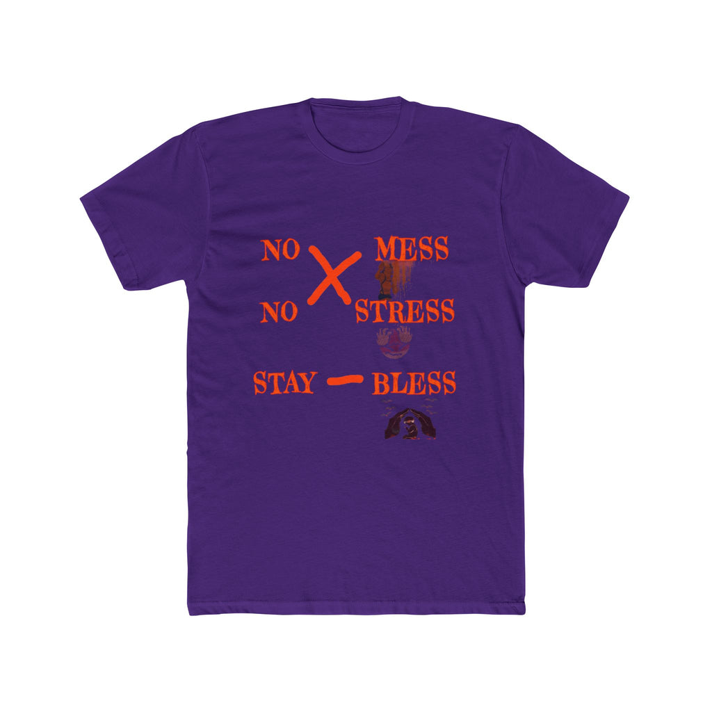 No Mess No Stress Stay Bless T-Shirt | Graphic Tee, Positive Message