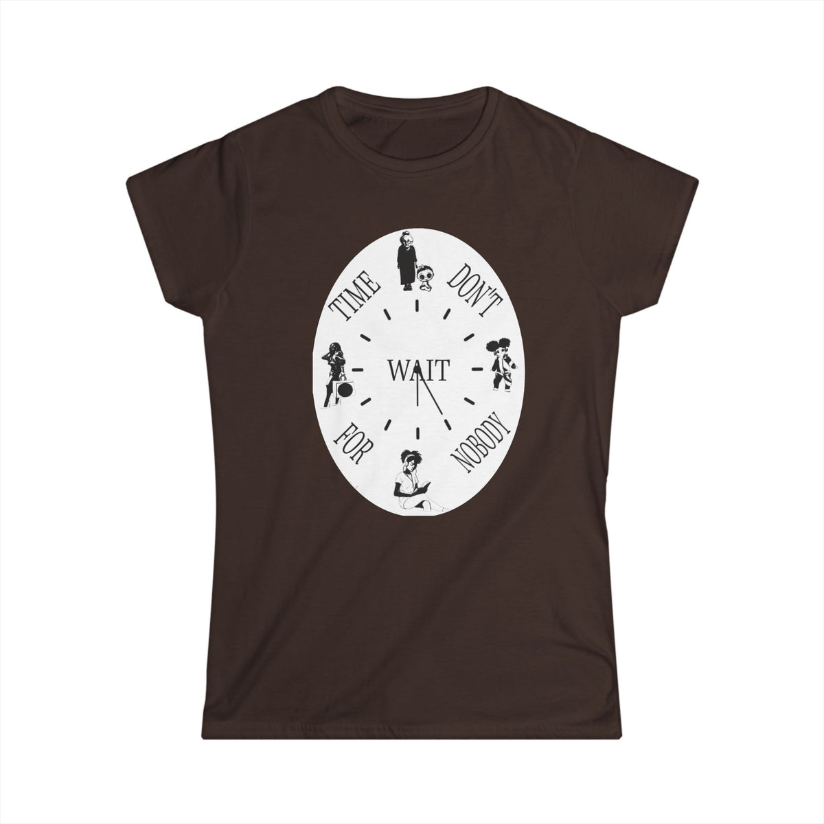 Time Don't Wait For Nobody Tee | Motivational Typographic Shirt