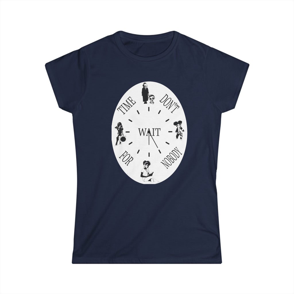 Time Don't Wait For Nobody Tee | Motivational Typographic Shirt