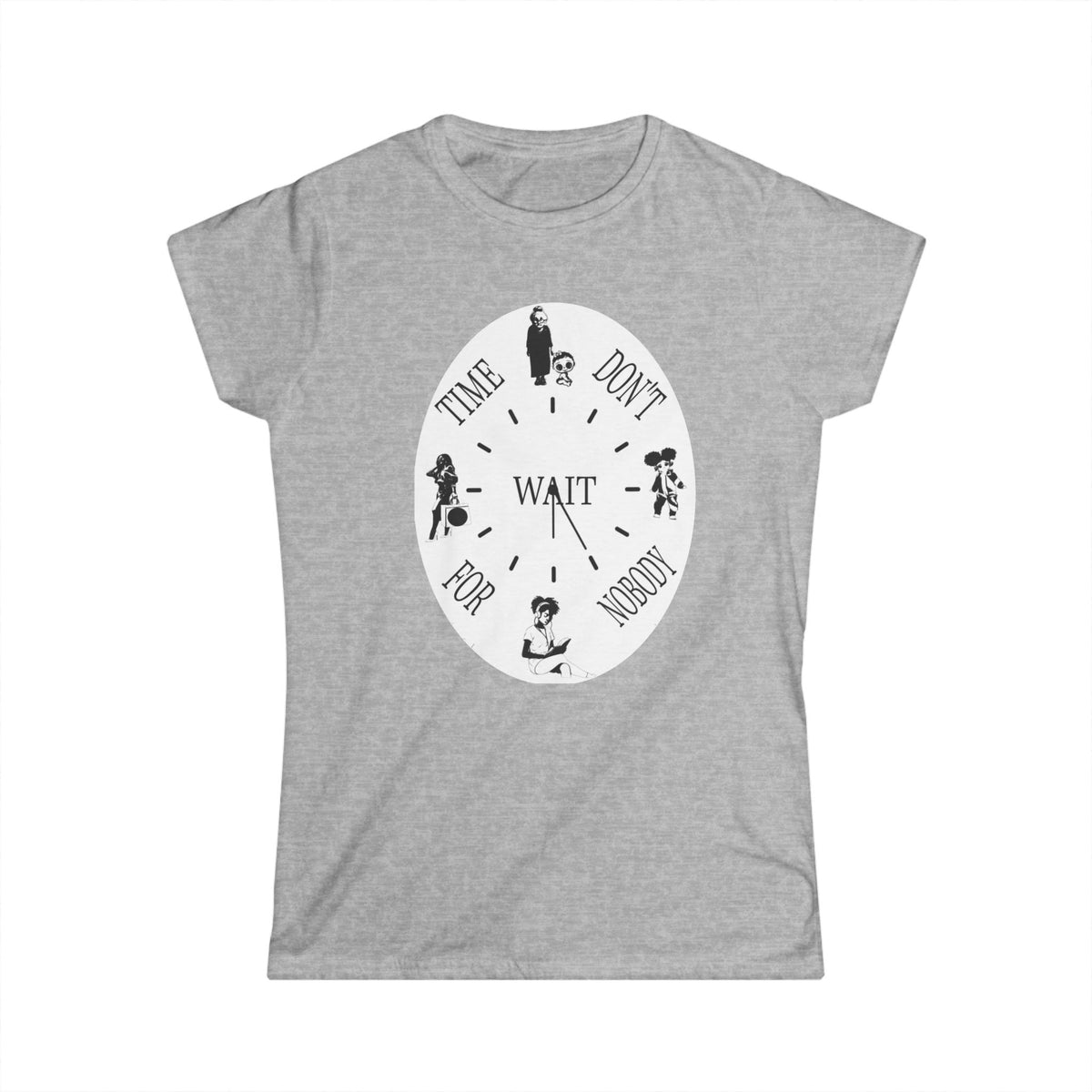 Time Don't Wait For Nobody Tee | Motivational Typographic Shirt