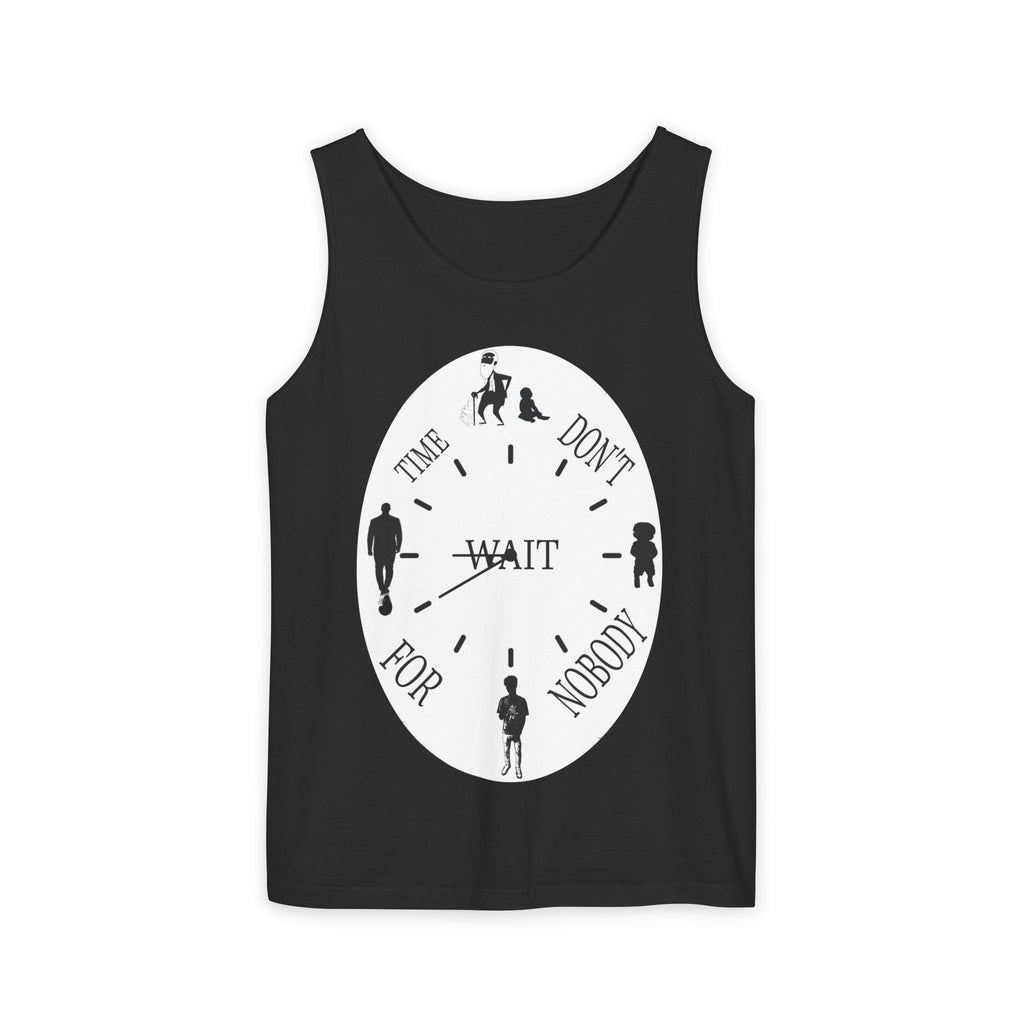 Time Don't Wait For Nobody clock silhouette Tank Top | minimalist quote, garment-dyed