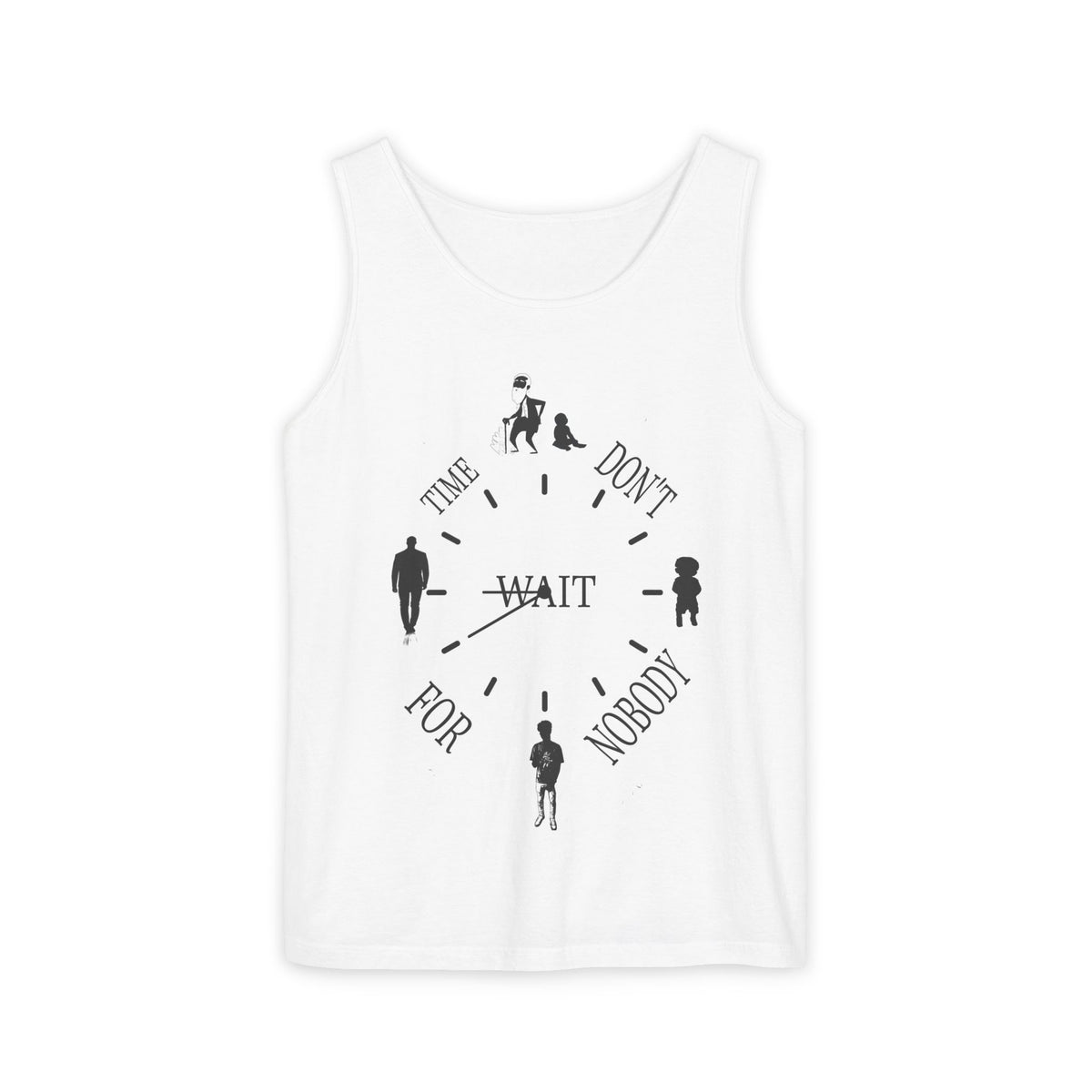 Time Don't Wait For Nobody clock silhouette Tank Top | minimalist quote, garment-dyed