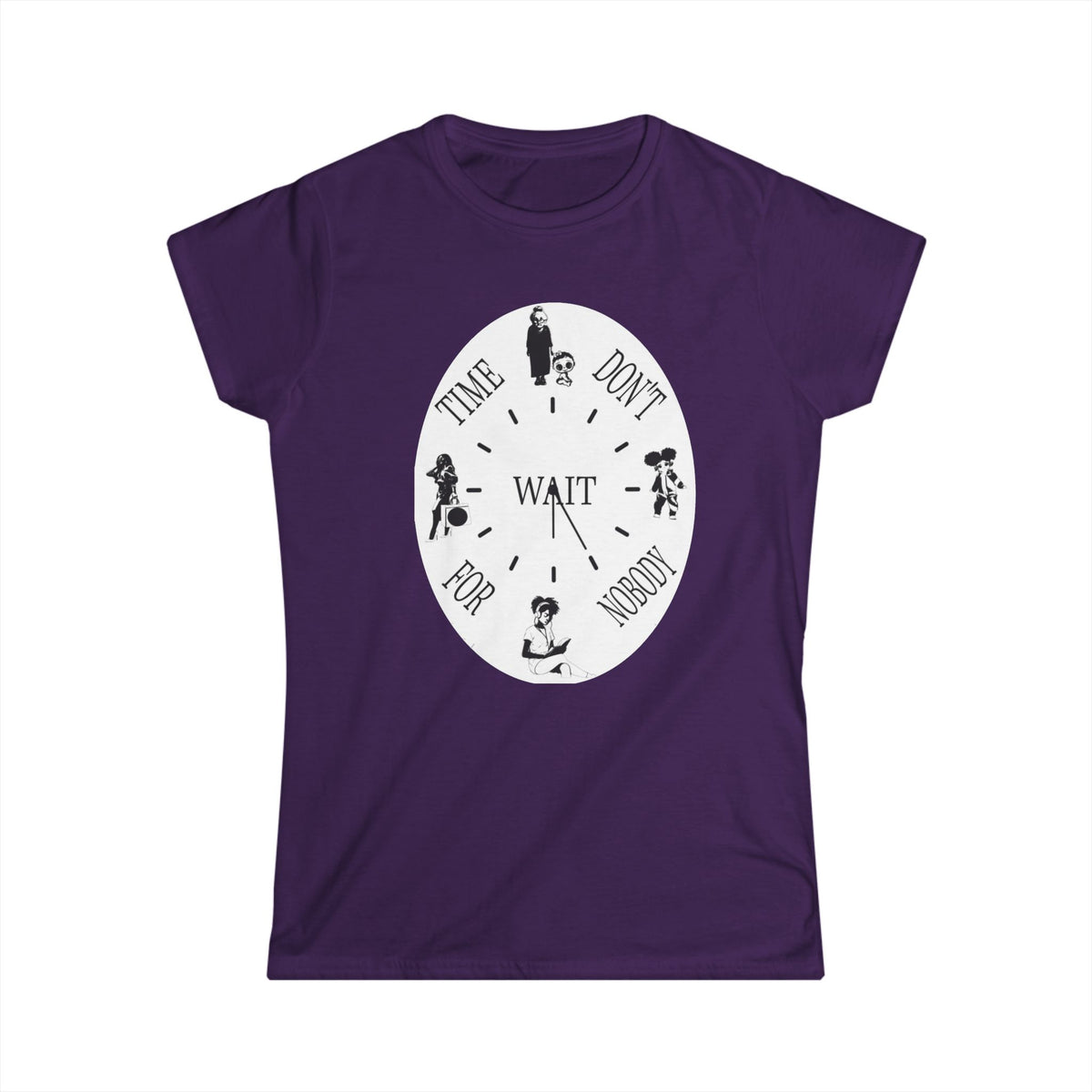 Time Don't Wait For Nobody Tee | Motivational Typographic Shirt